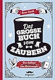 Das große Buch vom Zaubern: Vom Anfänger zum Meistermagier